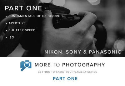 More to Photography Part One - Nikon, Sony & Panasonic (September 8th)
